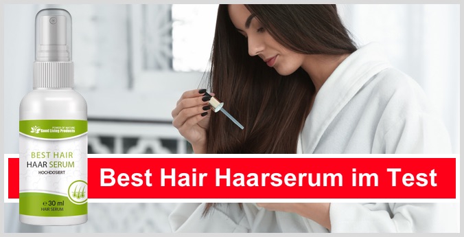 best hair HaarSerum Test Wirkung