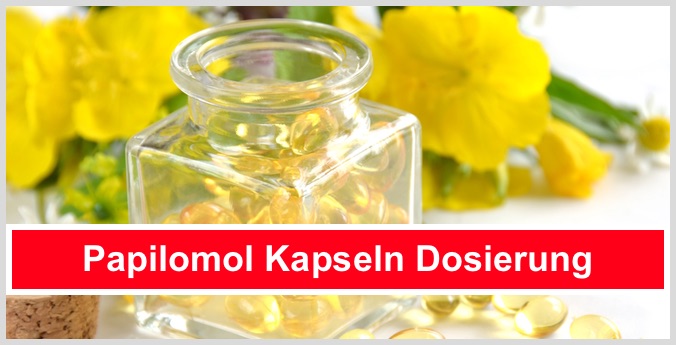 Papilomol Kapseln Dosierung Einnahme