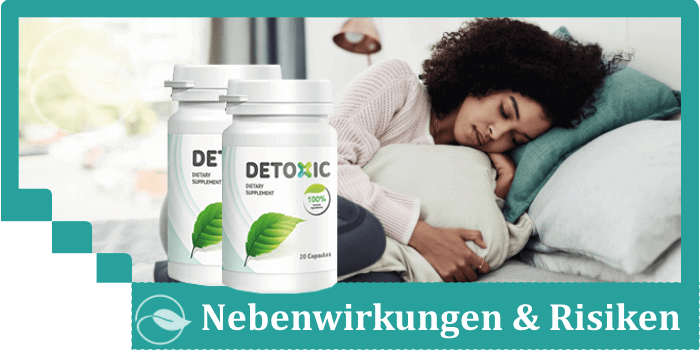 Detoxic Nebenwirkungen Risiken Unverträglichkeiten