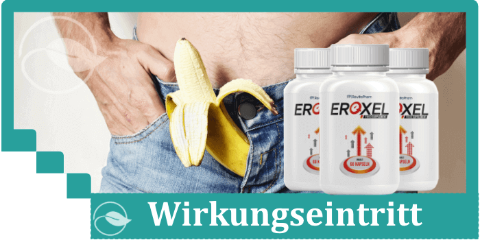 Eroxel Wirkung Wirkungseintritt