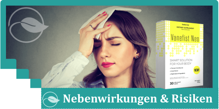 Vanefist Neo Nebenwirkungen Risiken Unverträglichkeiten