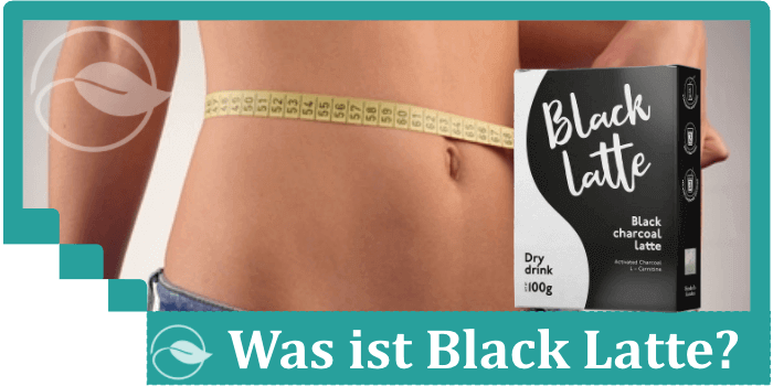 Was ist Black Latte