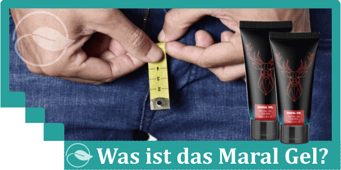 Was ist Maral Gel