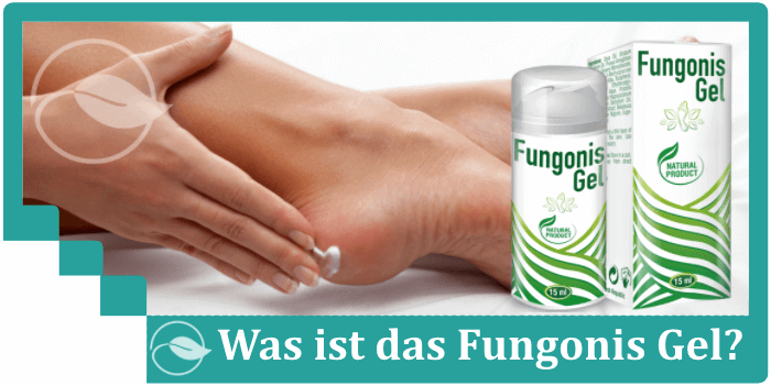 Was ist das Fungonis Gel