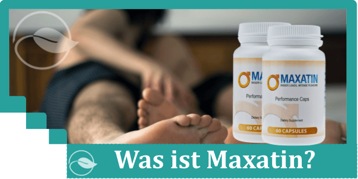 Was ist Maxatin