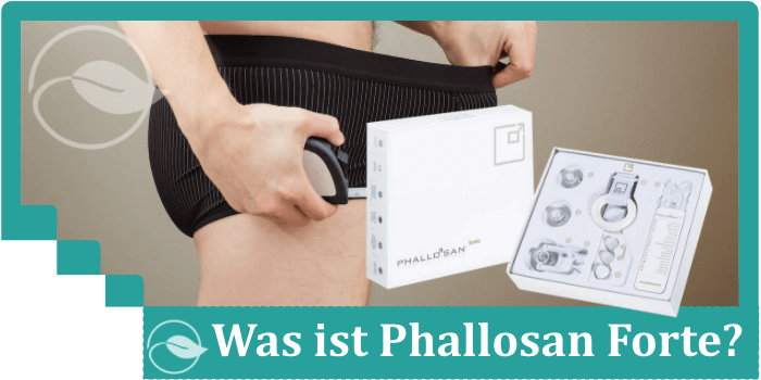 Forte nachher phallosan vorher